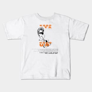 K E E P   Y A   H E A D   U P Kids T-Shirt